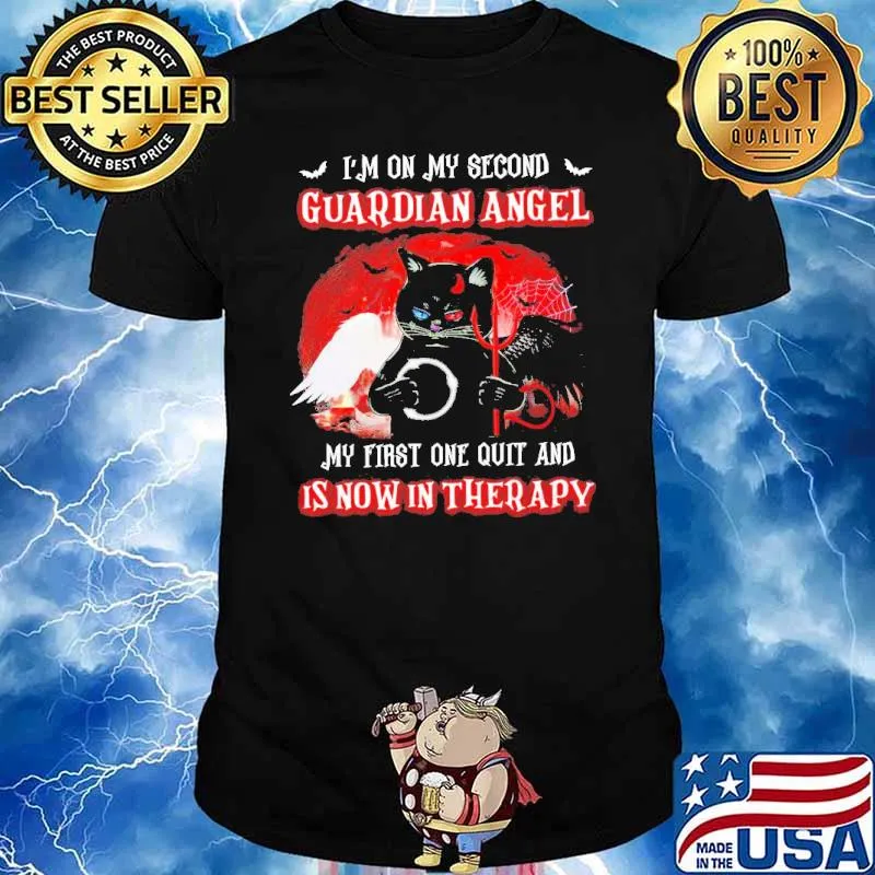 Black Cat I’m on my second guardian angel my first One Quit And Is Now In Therapy shirt