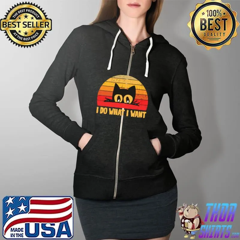 Black Cat Retro I do what I want with my cat vintage T-Shirt Full Zip Hooded
