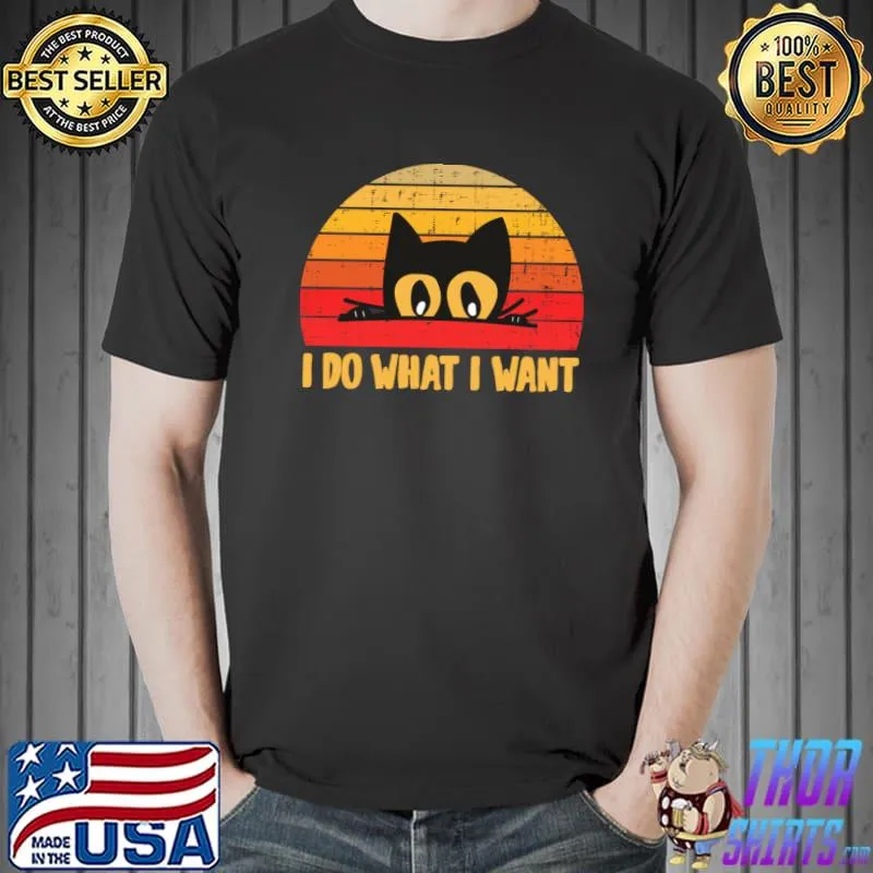 Black Cat Retro I do what I want with my cat vintage T-Shirt Unisex