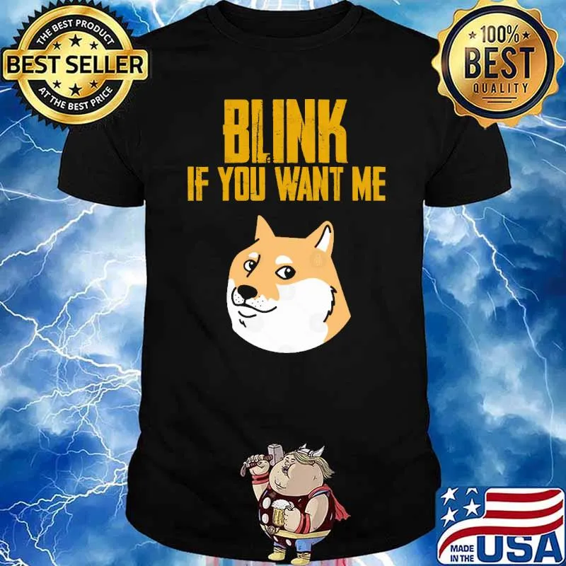Blink If You Want Me Doggy shirt
