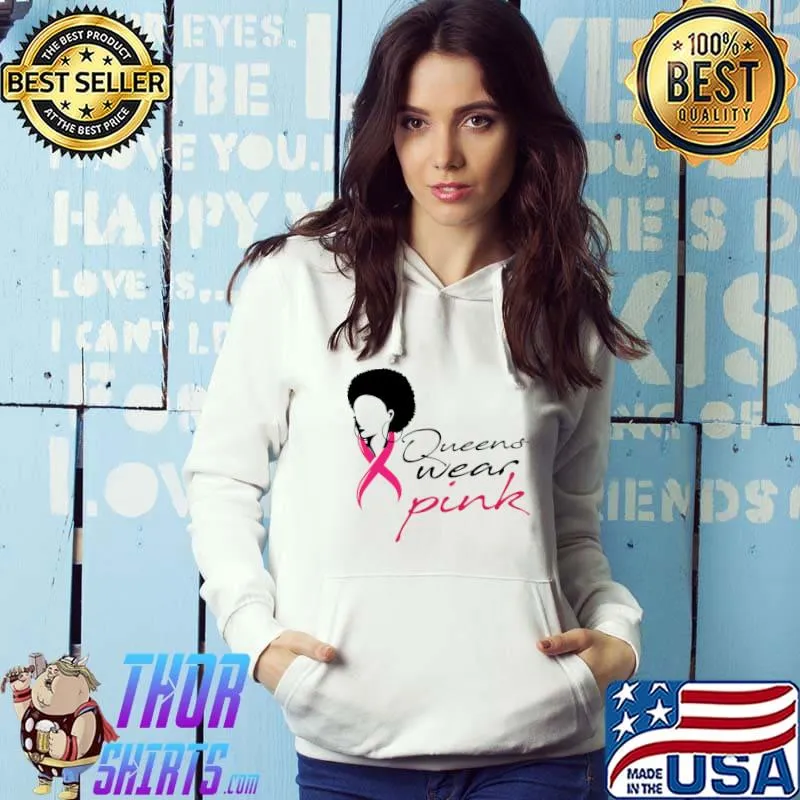 Breast Cancer Awareness queens wear pink T-Shirt Hoodie