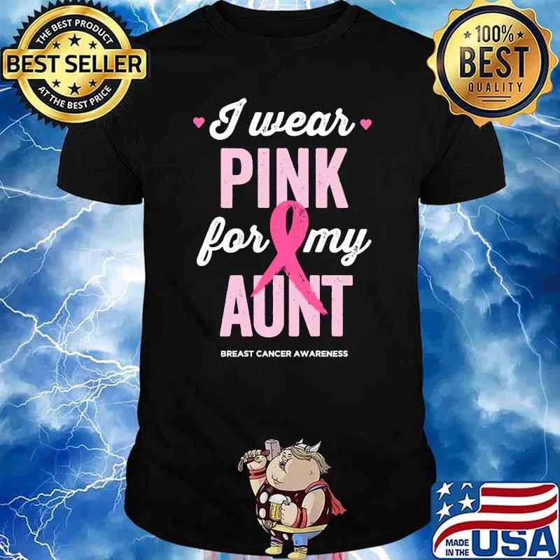 Breast Cancer Awareness Shirts I Wear Pink for My Aunt T-shirt