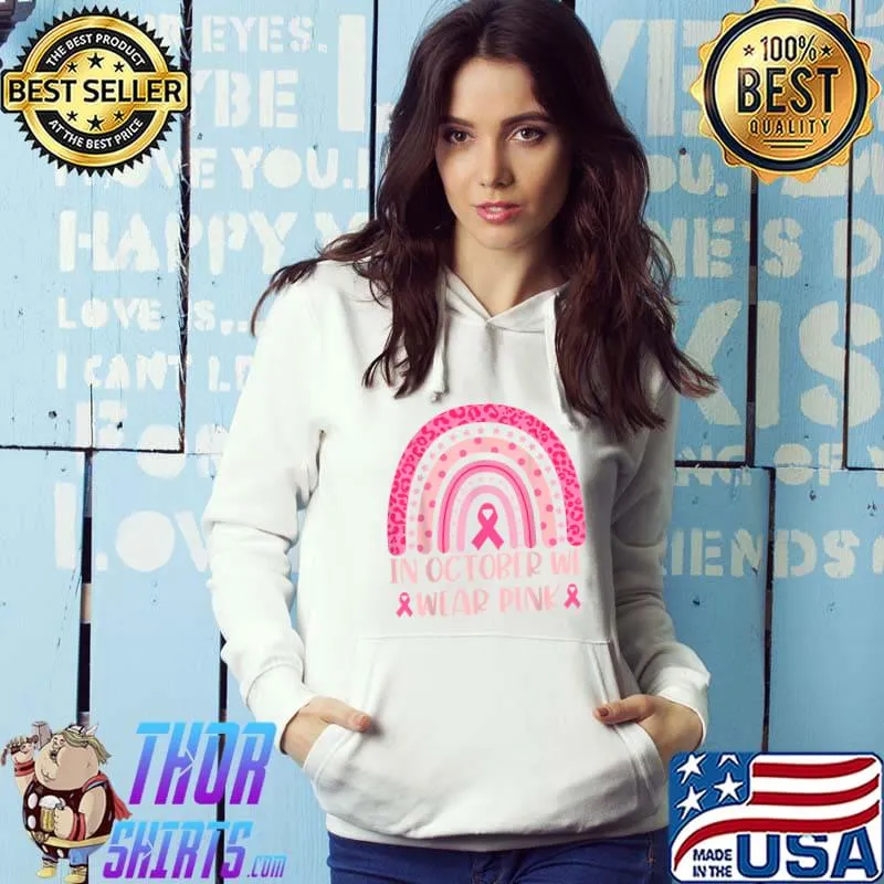 Breast Cancer Leopard Rainbow In October We Wear Pink Men T-Shirt Hoodie