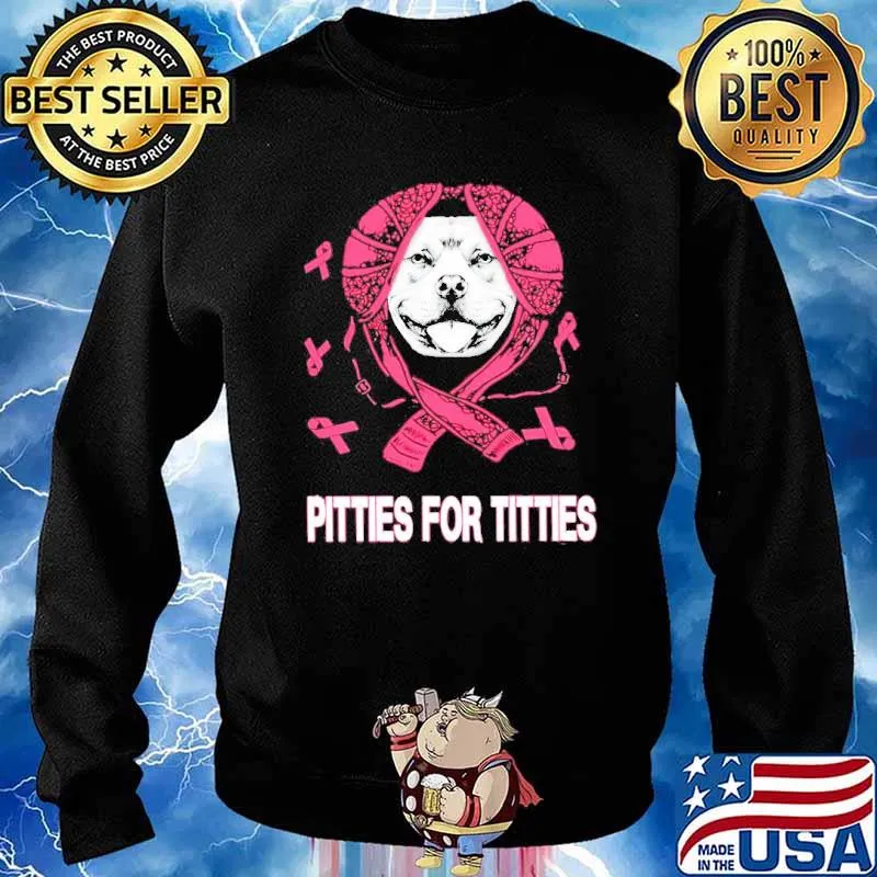 Breast Cancer Pitties for titties s Sweater