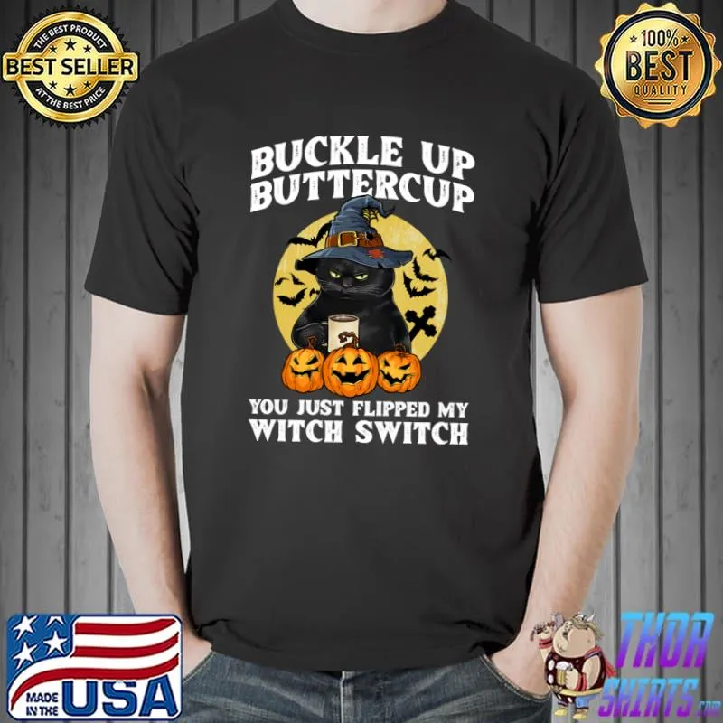 Buckle Up Butter Cup Cat Witch T-Shirt Unisex