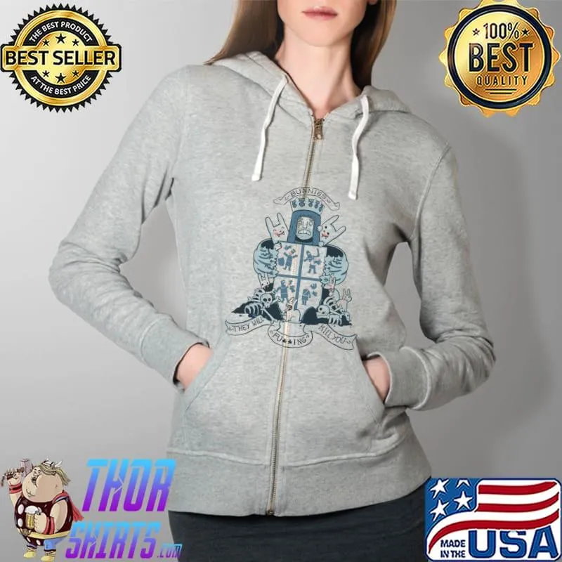 Bunnies King They Will Fucking Kill You Shirt Full Zip Hooded