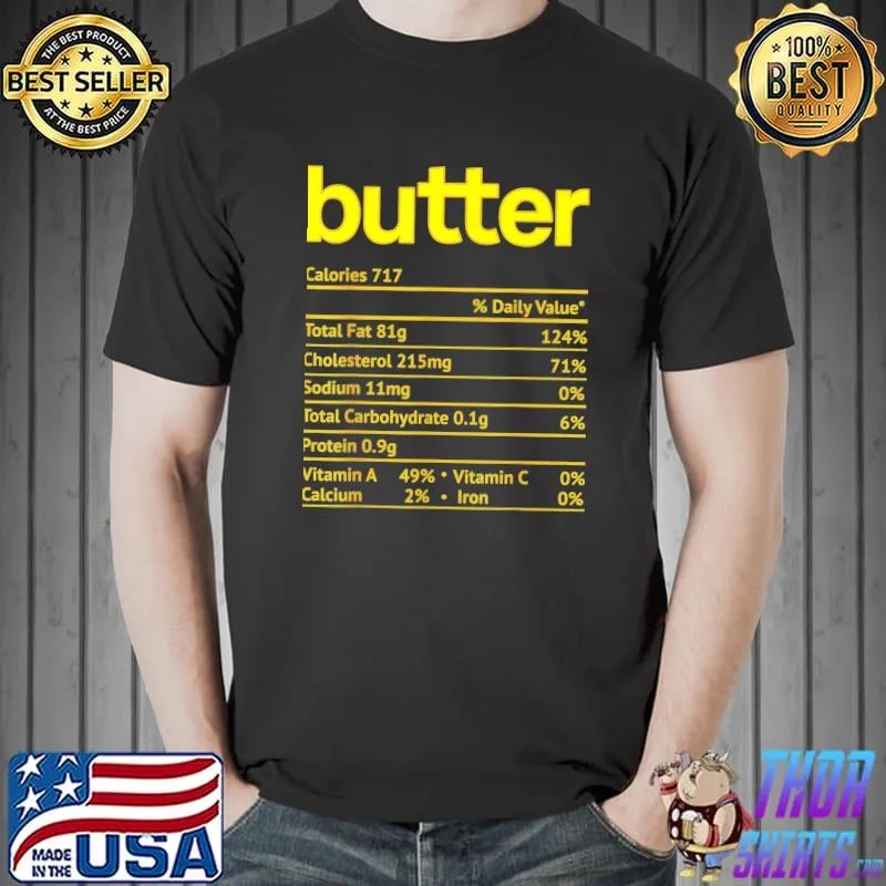 Butter Nutrition Facts Funny Thanksgiving Christmas Essential T-Shirt Unisex