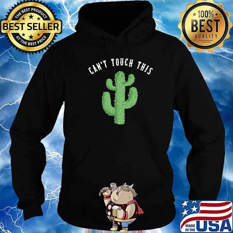 Can Touch This Tree Shirt Hoodie