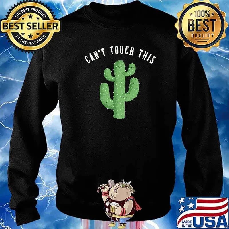 Can Touch This Tree Shirt Sweater