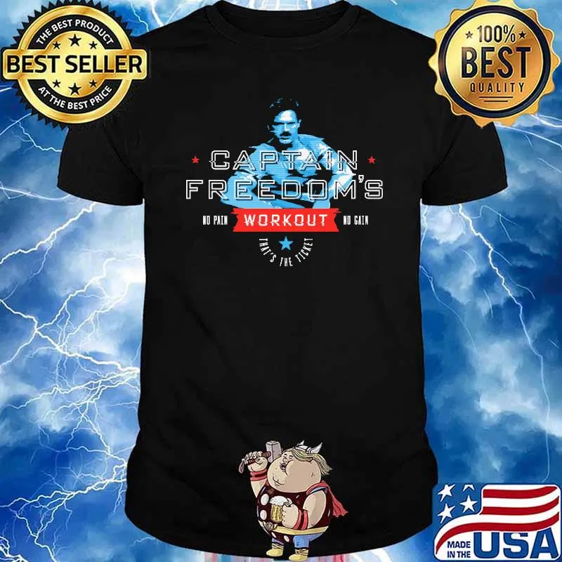 Captain Freedom's No PAin Workout No Gain Shirt