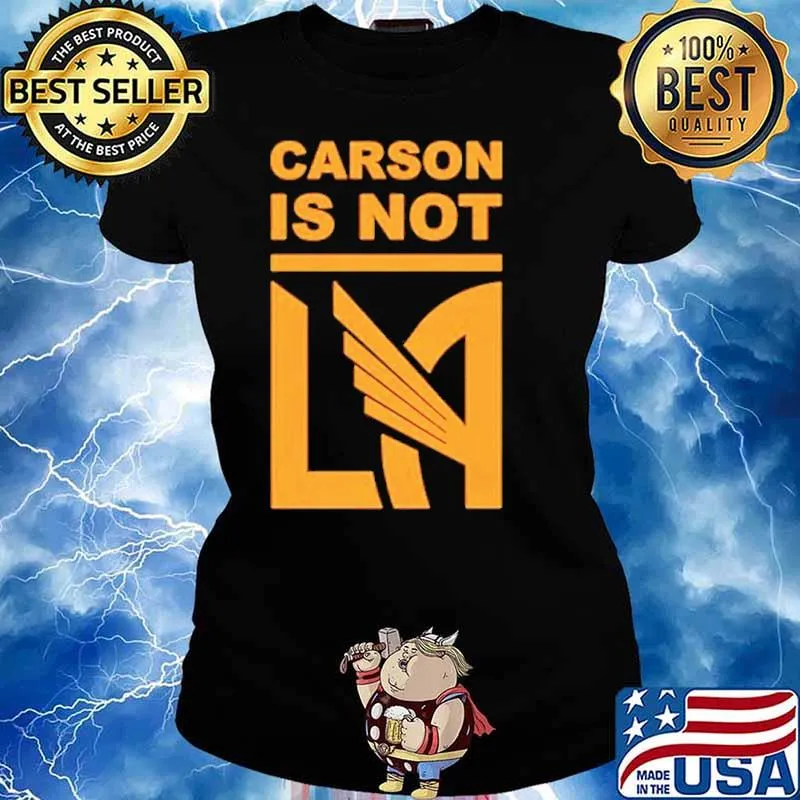 Carson Is Not Los Angeles FC s Ladies tee