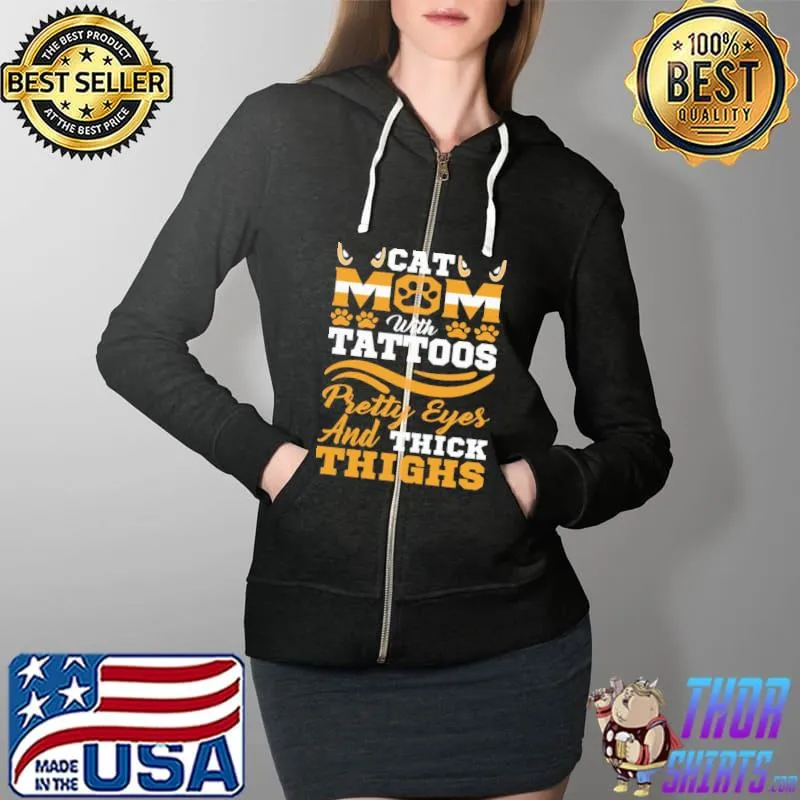 Cat Mom With tattoos pretty Eyes And Thick things s Full Zip Hooded