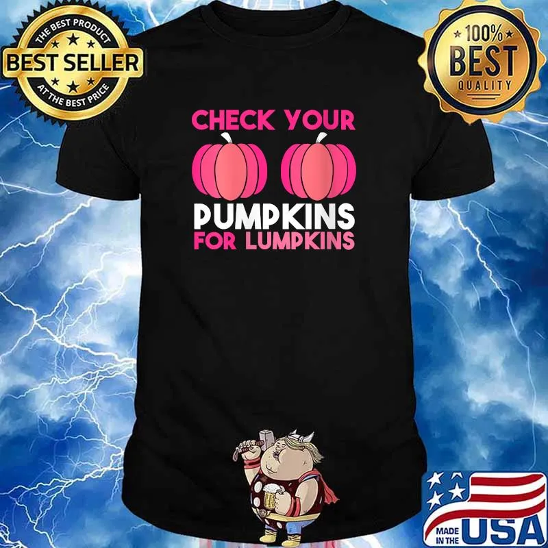 Check Your Pumpkins For Lumpkins Breast Cancer Awareness Pink in October T-Shirt