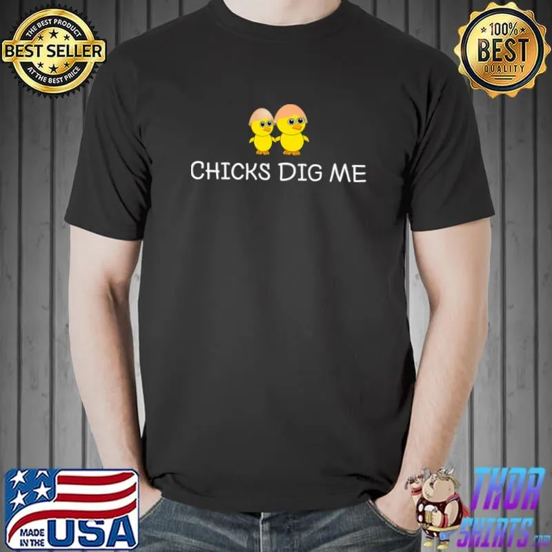 Chicks Dig Me Premium T-Shirt