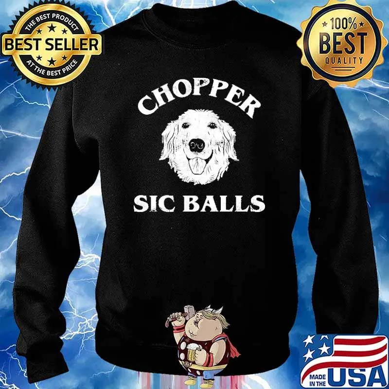 Chopper Sic Balls Dog Shirt Sweater