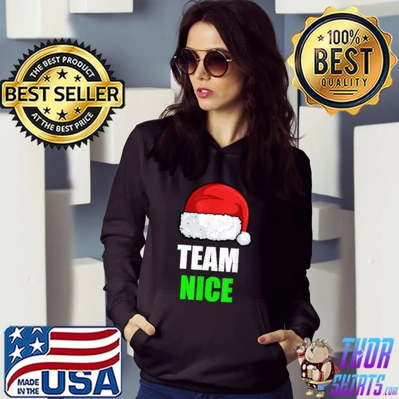 Christmas Team Nice Shirt, Matching Family Pajama, Naughty T-Shirt Hoodie