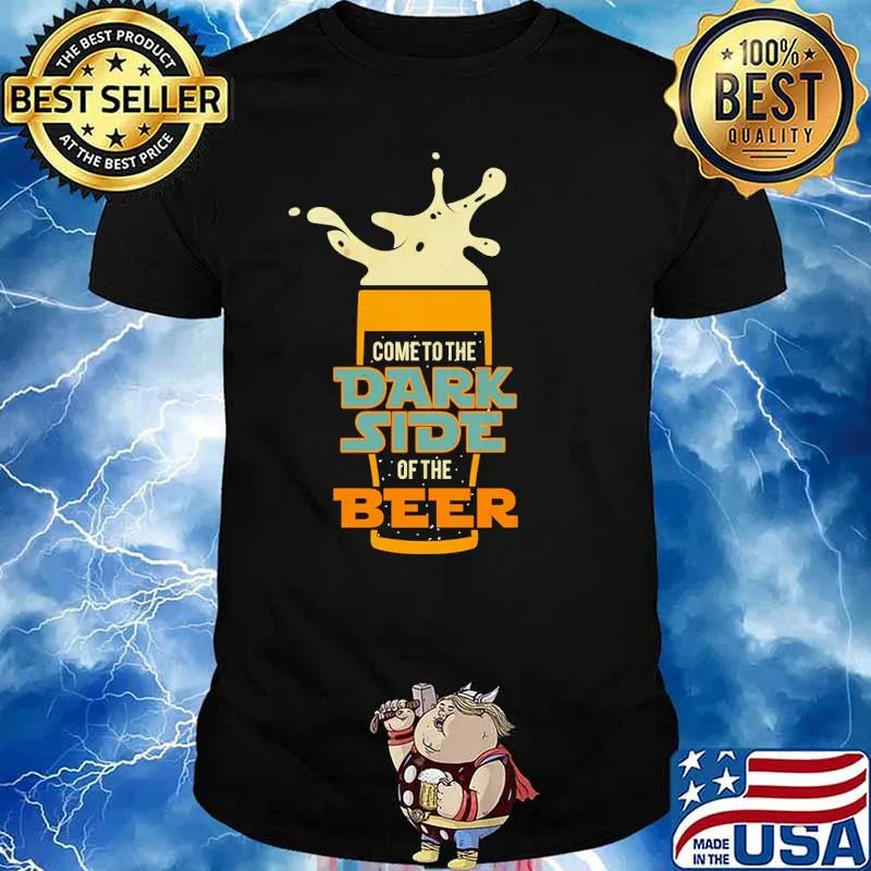 Come to the dark side of the beer shirt