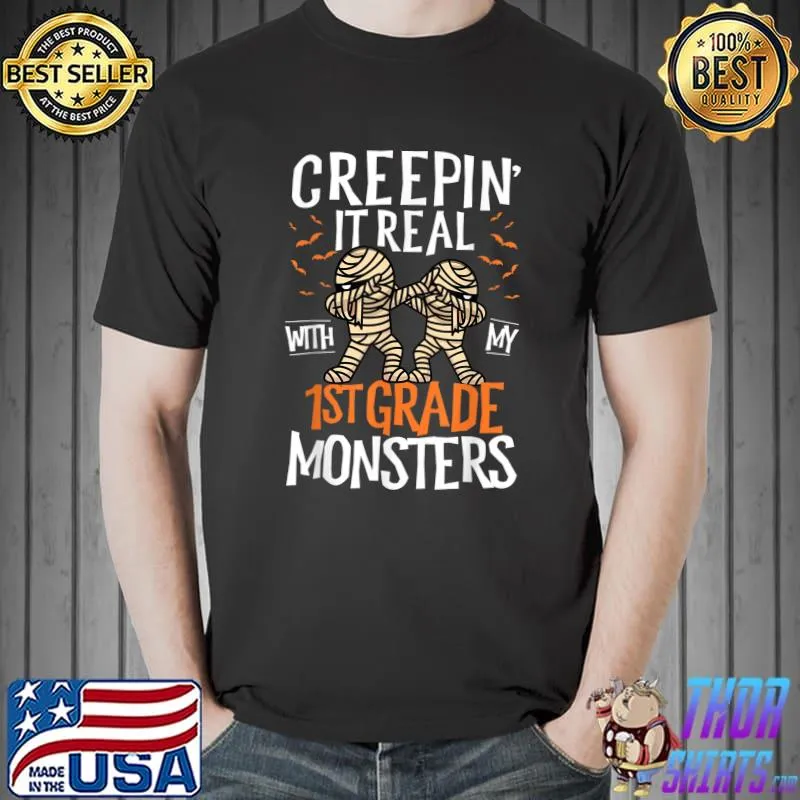 Creepin It Real With My 1st Grade Monsters Halloween Teacher T-Shirt