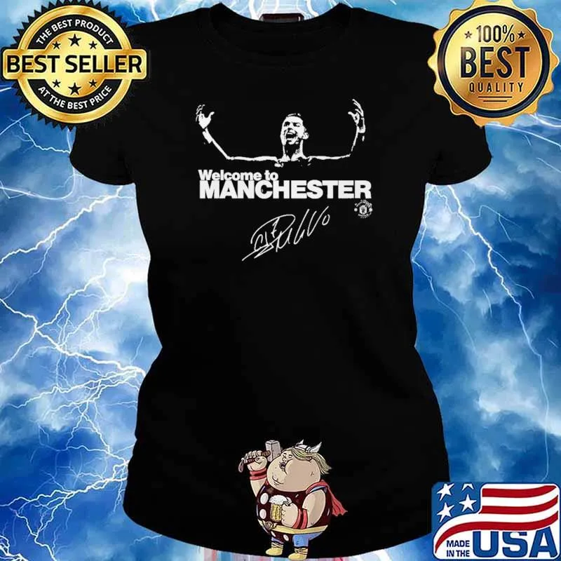 Cristiano Ronaldo Welcome To Manchester Singature Shirt Ladies tee