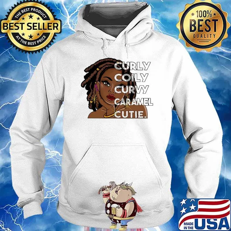 Curly Coily Curvy Caramel Cutie Shirt Hoodie