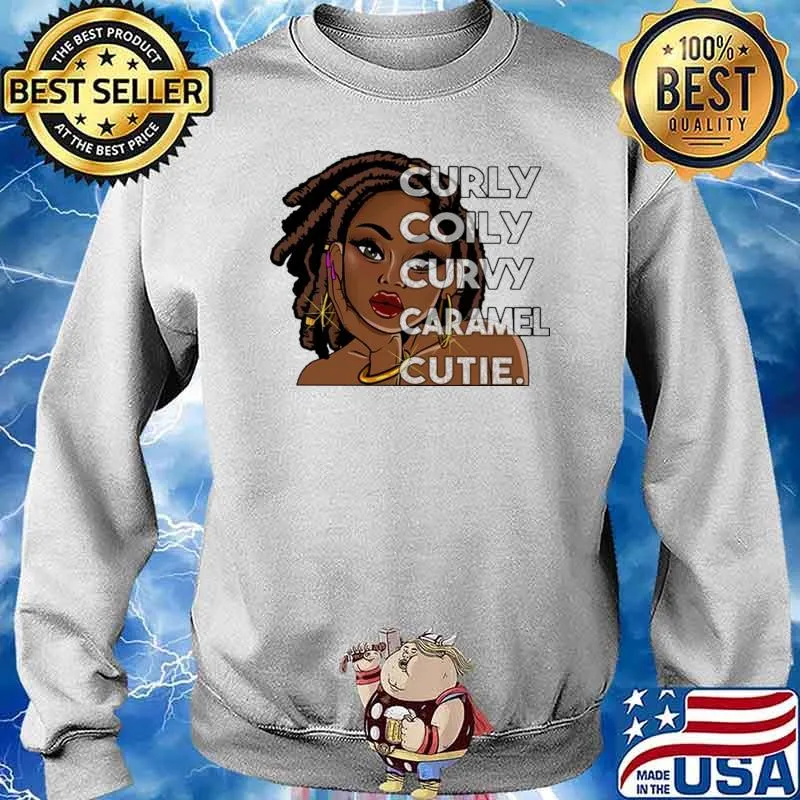 Curly Coily Curvy Caramel Cutie Shirt Sweater