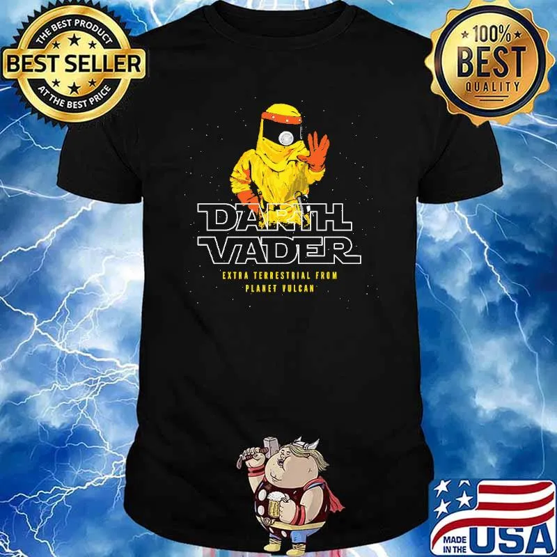 Darth Vader Extra Terrestrial From Planet Vulcan Shirt