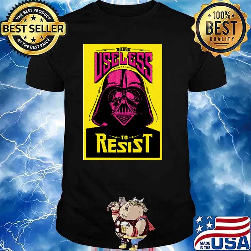 Darth Vader it's Useless to Resist star wars shirt