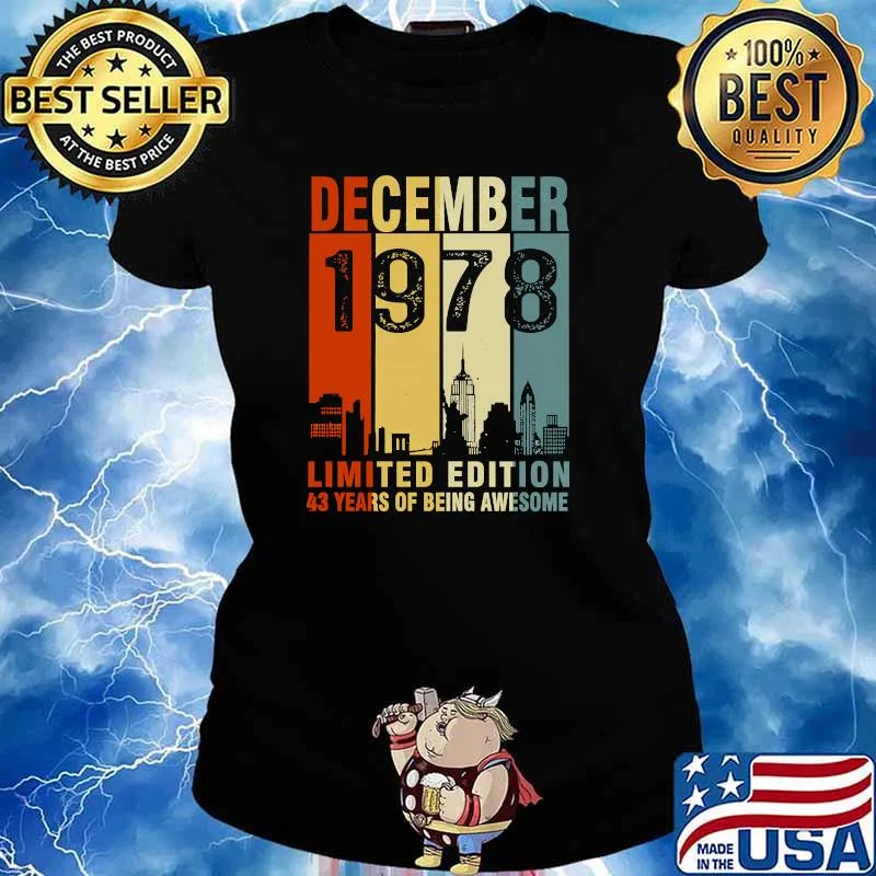 December 1978 Limited Edition 43 Years Of Being Awesome Classic T-Shirt Ladies tee