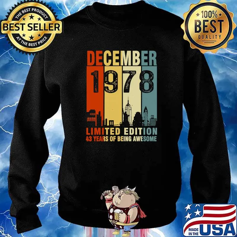 December 1978 Limited Edition 43 Years Of Being Awesome Classic T-Shirt Sweater