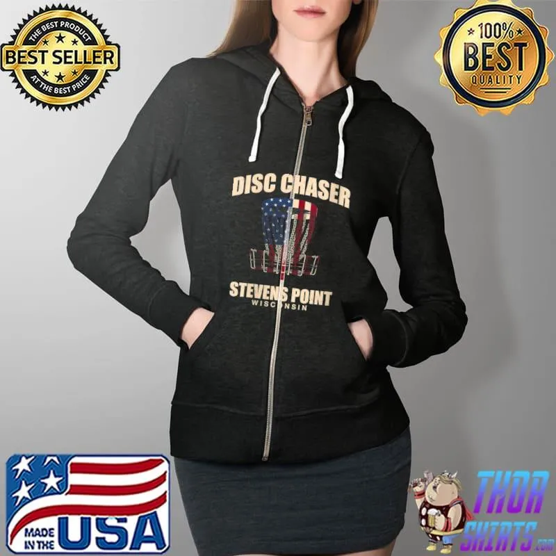Disc Chaser Stevens Point Disc Golf Wisconsin Golfer T-Shirt Full Zip Hooded