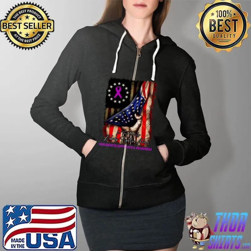 Distressed American Flag In This Family Nobody Fights Alone HIDRADENITIS SUPPURATIVA Awareness Class T-s Full Zip Hooded