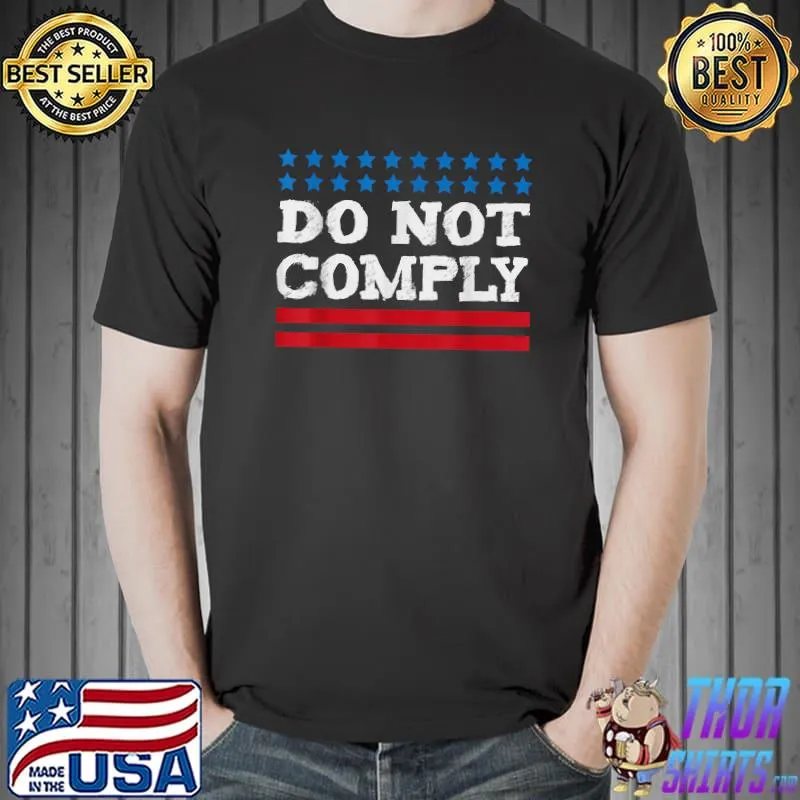 Do not comply freedom of choice T-Shirt