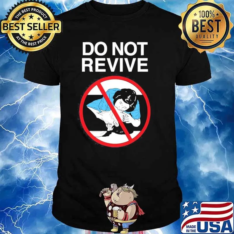 Do not Revive Shirt