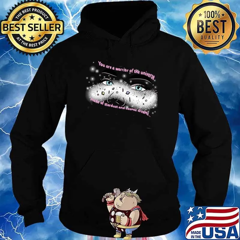 Dreamy Warrior of the universe T-Shirt Hoodie