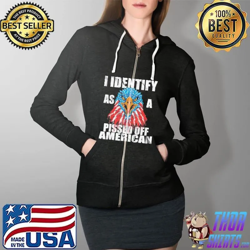 Eagles I identify as a pissed off American s Full Zip Hooded