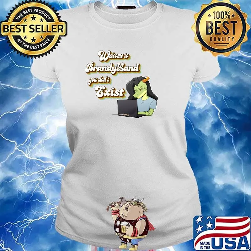 Ealan - BrandyLand (temporary) You Don&x27;t Exist Classic T-Shirt Ladies tee