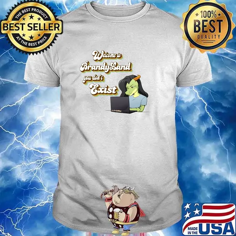 Ealan - BrandyLand (temporary) You Don&x27;t Exist Classic T-Shirt