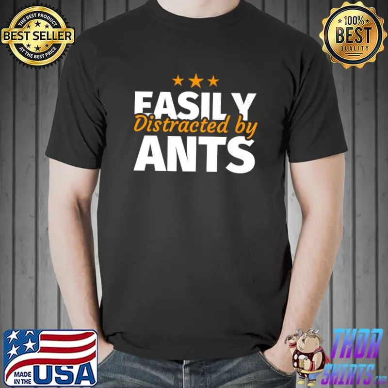 Easily distracted by Ant Lover funny Premium T-Shirt