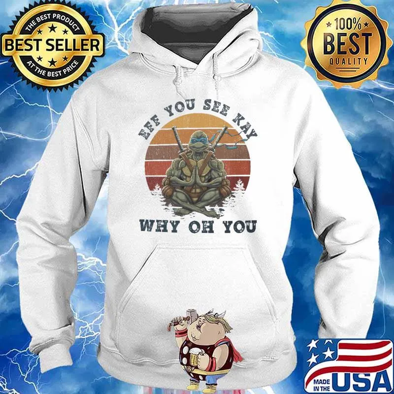 Eff You See KAy Why Oh You Turtle Ninja Shirt Hoodie