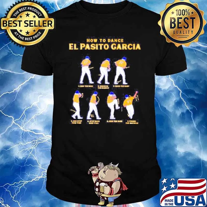 El Pasito Garcia How To Dance shirt