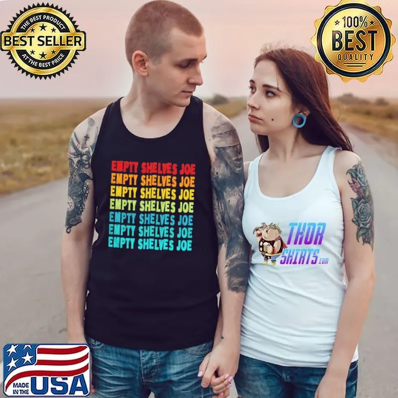 Empty Shelves Joe Retro Vintage Patriot Chants Vintage Shirt Tank Top