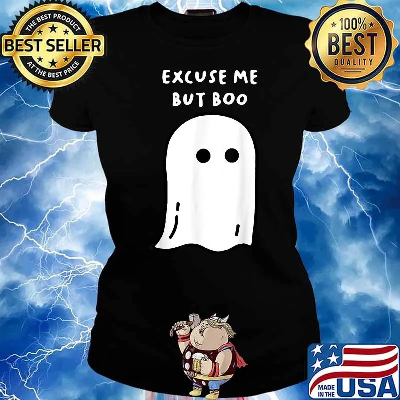 Excuse Me But Boo Ghost T-Shirt Ladies tee