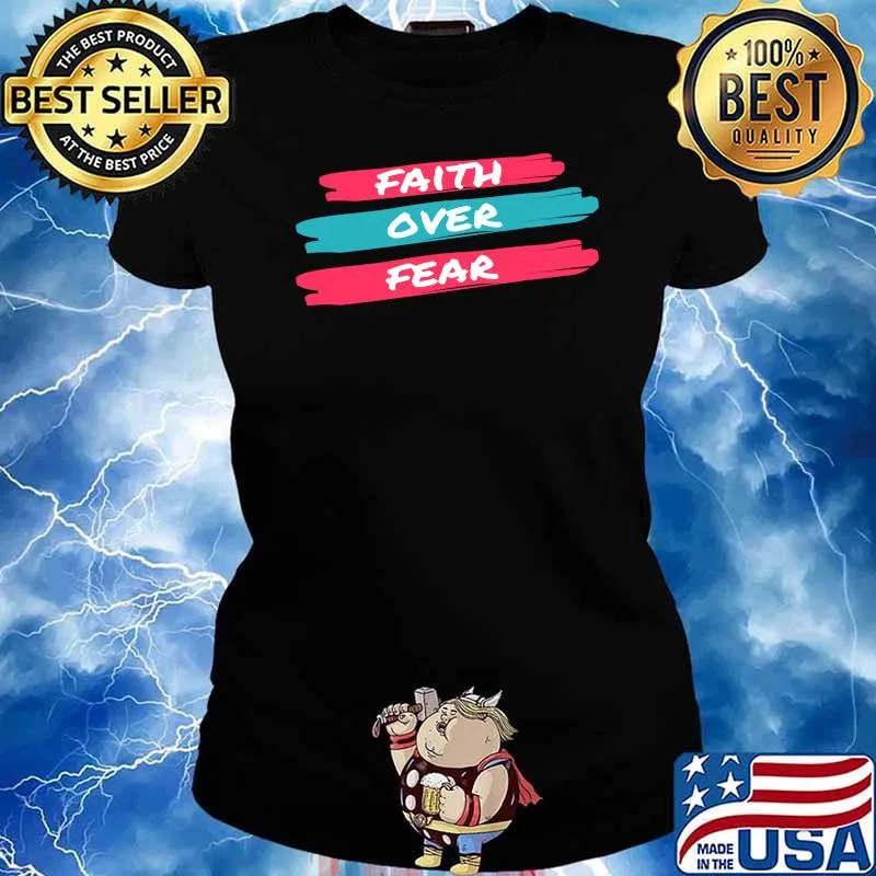 Faith Over Fear Wear The Gospel T-s Ladies tee