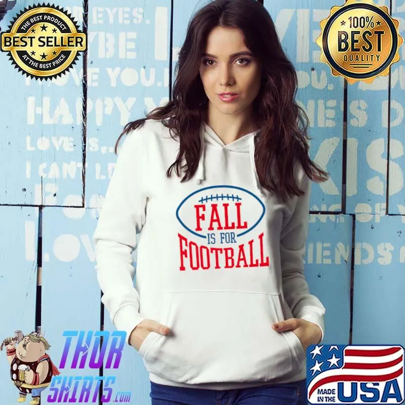 Fall is for Football, Red and Blue Funny Football Season Premium T-Shirt Hoodie