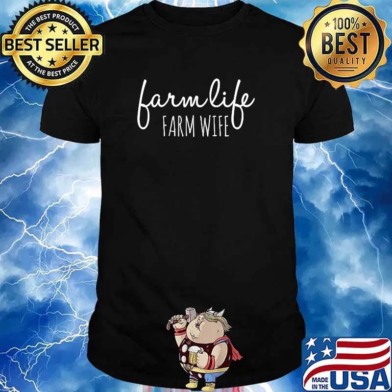 Farm Life Farm Wife Farmer's Wife T-Shirt