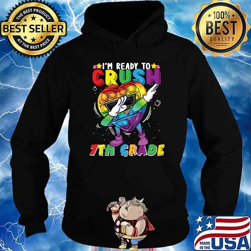 Fidget Toy Dabbing I'm ready to crush 7th Grade Boys Girls T-Shirt Hoodie