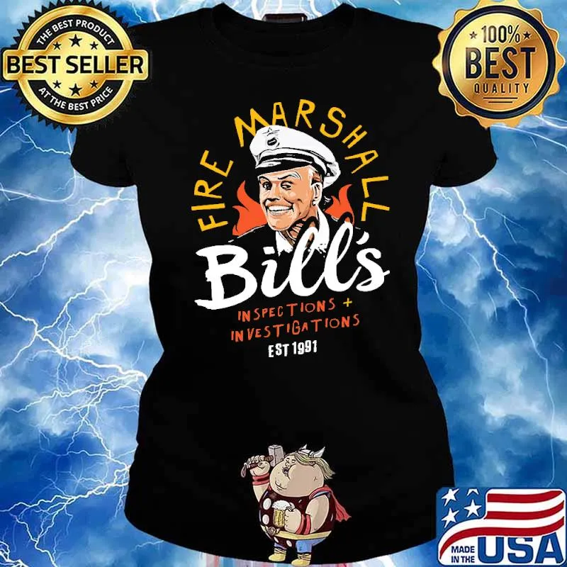 Fire Marshall Bill's Inspection Investigations EST 1991 Shirt Ladies tee