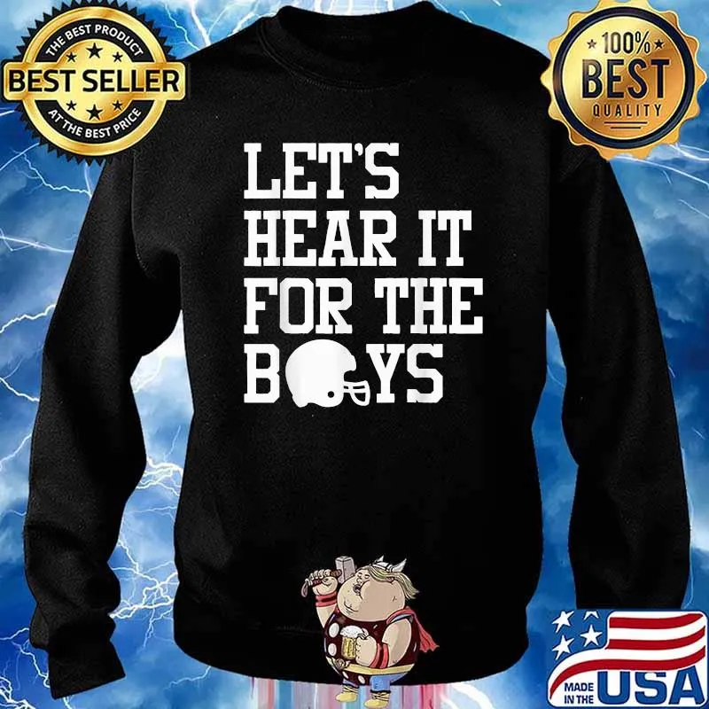 Football mom Let's hear it for the boys T-Shirt Sweater