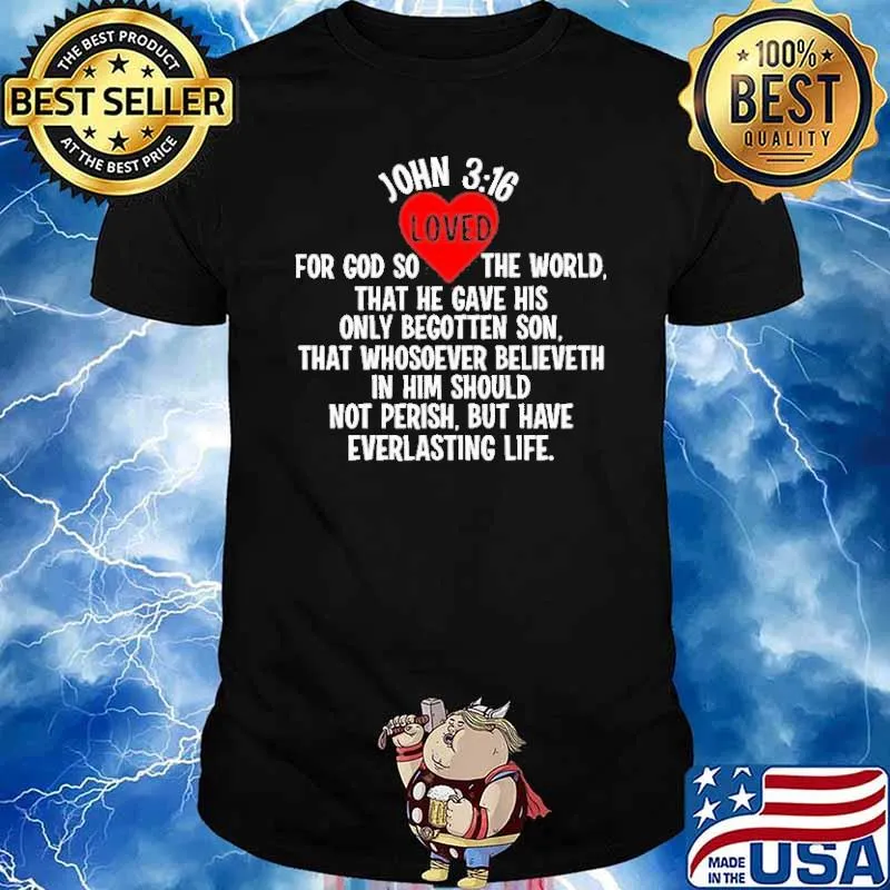 For God So Loved The World Shirt
