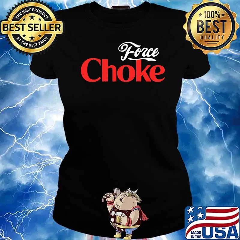 Force Choke Shirt Ladies tee